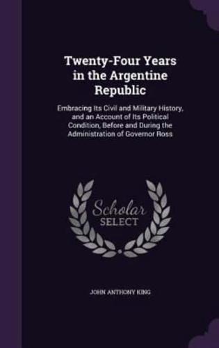 Twenty-Four Years in the Argentine Republic