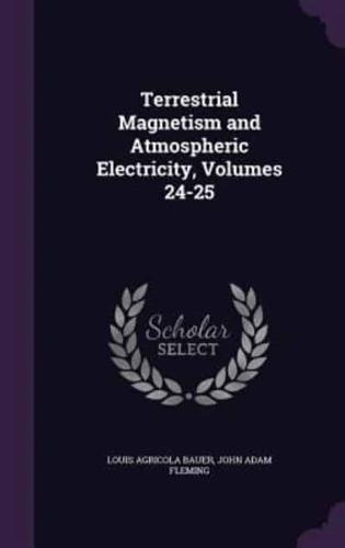 Terrestrial Magnetism and Atmospheric Electricity, Volumes 24-25