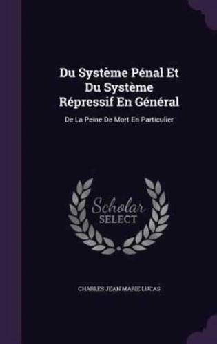 Du Système Pénal Et Du Système Répressif En Général