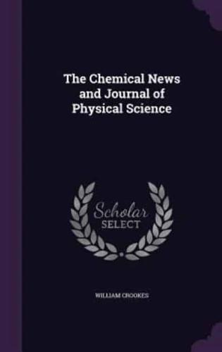 The Chemical News and Journal of Physical Science