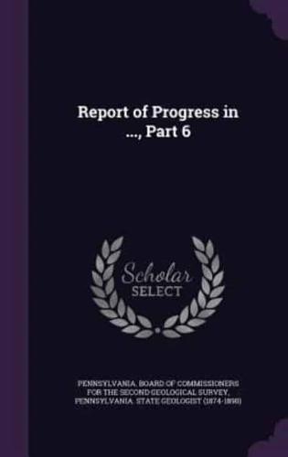 Report of Progress in ..., Part 6
