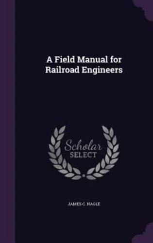 A Field Manual for Railroad Engineers