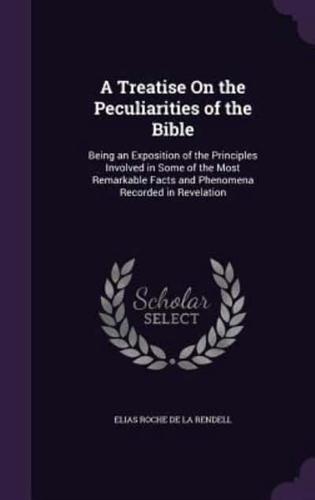 A Treatise On the Peculiarities of the Bible