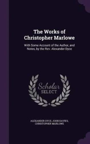 The Works of Christopher Marlowe