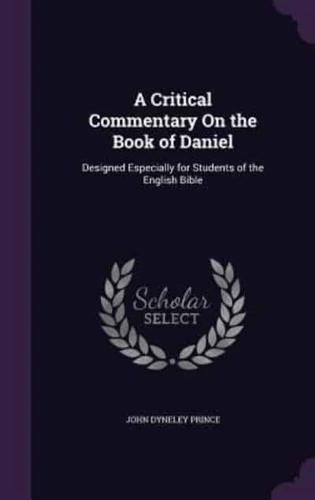 A Critical Commentary On the Book of Daniel