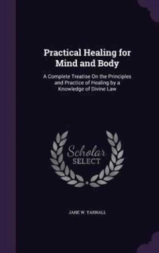 Practical Healing for Mind and Body