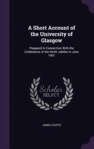 A Short Account of the University of Glasgow