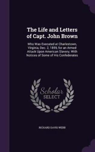 The Life and Letters of Capt. John Brown