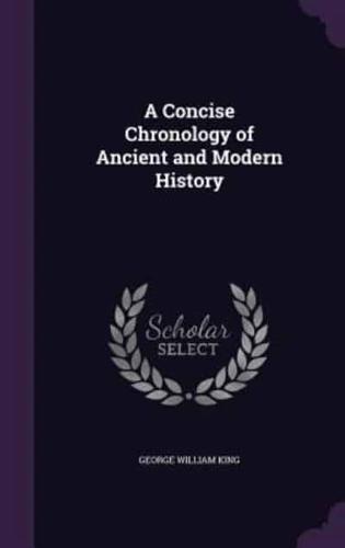 A Concise Chronology of Ancient and Modern History