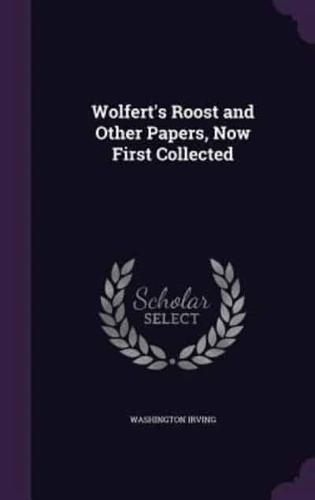 Wolfert's Roost and Other Papers, Now First Collected