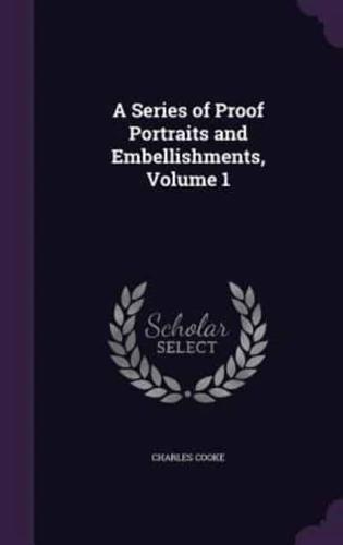 A Series of Proof Portraits and Embellishments, Volume 1