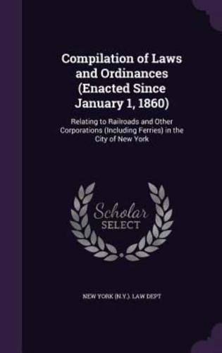 Compilation of Laws and Ordinances (Enacted Since January 1, 1860)