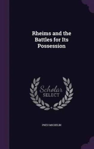 Rheims and the Battles for Its Possession