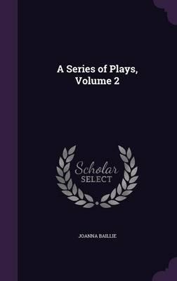 A Series of Plays, Volume 2