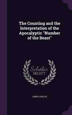 The Counting and the Interpretation of the Apocalyptic "Number of the Beast"