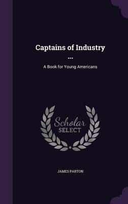 Captains of Industry ...