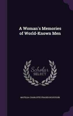 A Woman's Memories of World-Known Men