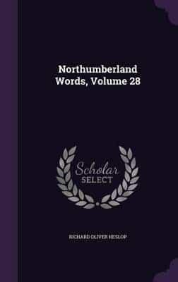 Northumberland Words, Volume 28