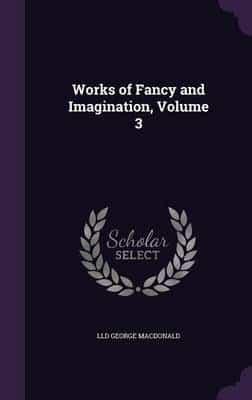 Works of Fancy and Imagination, Volume 3