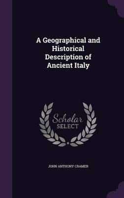 A Geographical and Historical Description of Ancient Italy