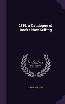 1819. A Catalogue of Books Now Selling