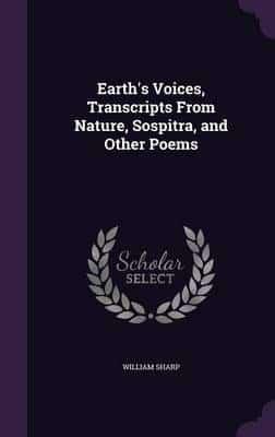 Earth's Voices, Transcripts From Nature, Sospitra, and Other Poems