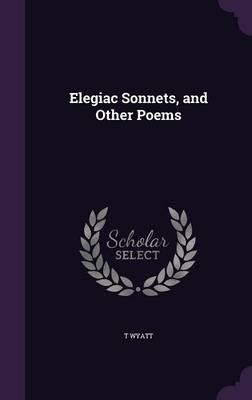 Elegiac Sonnets, and Other Poems