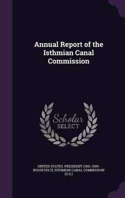 Annual Report of the Isthmian Canal Commission