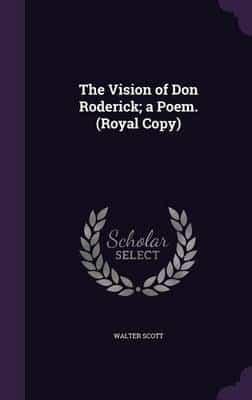The Vision of Don Roderick; a Poem. (Royal Copy)