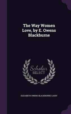 The Way Women Love, by E. Owens Blackburne
