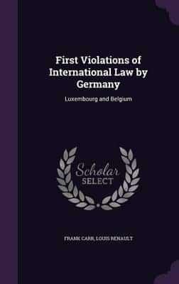 First Violations of International Law by Germany