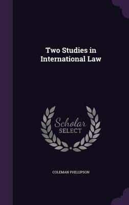 Two Studies in International Law