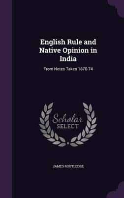 English Rule and Native Opinion in India