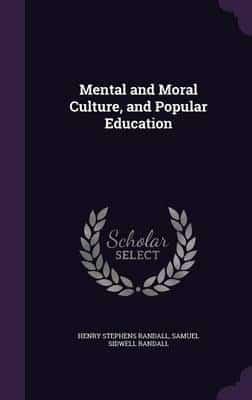 Mental and Moral Culture, and Popular Education