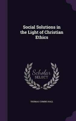 Social Solutions in the Light of Christian Ethics