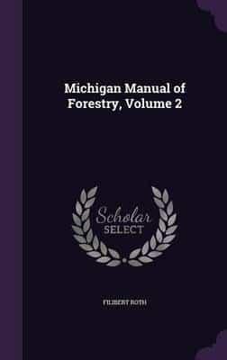 Michigan Manual of Forestry, Volume 2