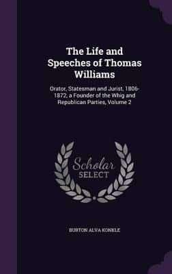 The Life and Speeches of Thomas Williams
