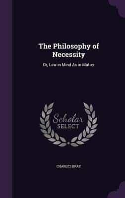 The Philosophy of Necessity