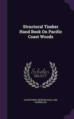 Structural Timber Hand Book On Pacific Coast Woods