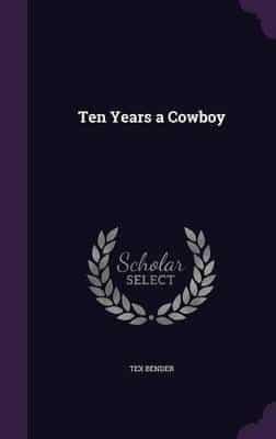 Ten Years a Cowboy