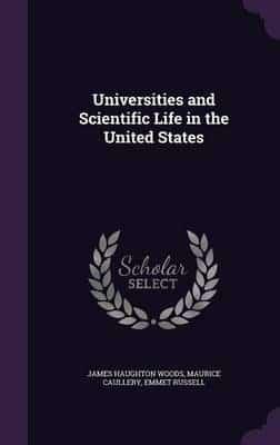 Universities and Scientific Life in the United States