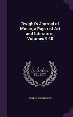 Dwight's Journal of Music, a Paper of Art and Literature, Volumes 9-10