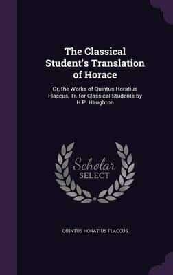 The Classical Student's Translation of Horace