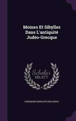 Moines Et Sibylles Dans L'antiquité Judéo-Grecque