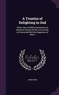 A Treatise of Delighting in God