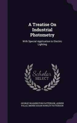 A Treatise On Industrial Photometry