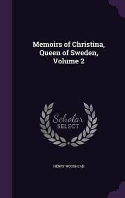 Memoirs of Christina, Queen of Sweden, Volume 2