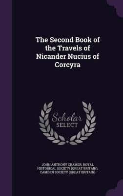 The Second Book of the Travels of Nicander Nucius of Corcyra