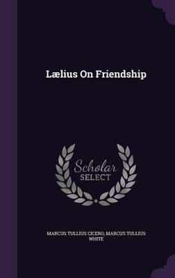 Lælius On Friendship