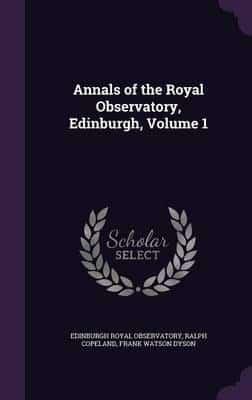 Annals of the Royal Observatory, Edinburgh, Volume 1